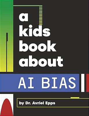 A Kids Book About Ai Bias-..