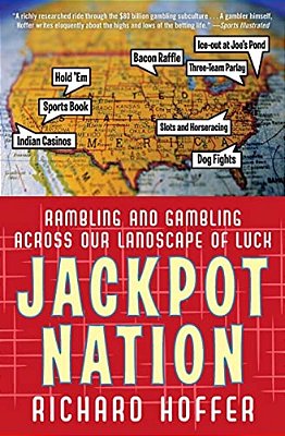 Jackpot Nation: Rambling And Gambling Across Our Landscape Of Luck-..