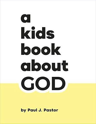 A Kids Book About God-..