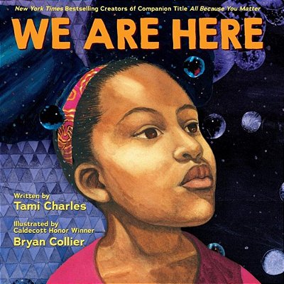 We Are Here (An All Because You Matter Book)-..