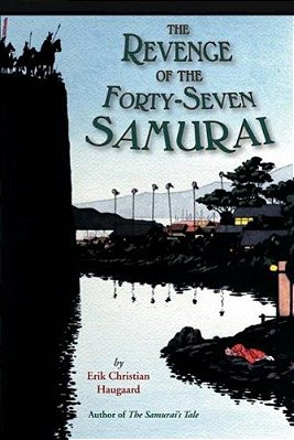 The Revenge Of The Forty-Seven Samurai-..