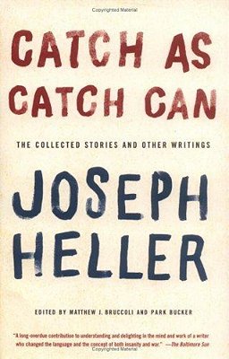 Catch As Catch Can: The Collected Stories And Other Writings-..