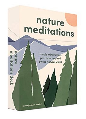 Nature Meditations Deck: Simple Mindfulness Practices Inspired By The Natural World-..
