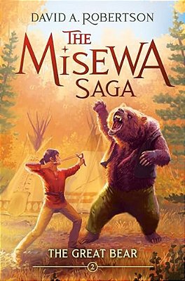 The Great Bear: The Misewa Saga, Book Two-..