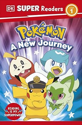 Dk Super Readers Level 1 Pokémon A New Journey-..