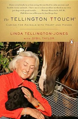The Tellington Ttouch: Caring For Animals With Heart And Hands-..