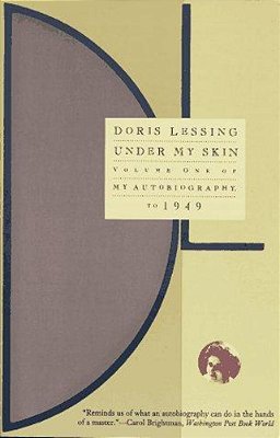 Under My Skin: Volume One Of My Autobiography, To 1949-..