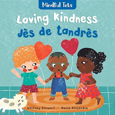 Mindful Tots: Loving Kindness (Bilingual Haitian Creole & English)-..