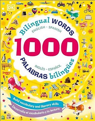 1000 Bilingual Words: Build Vocabulary And Literacy Skills-..