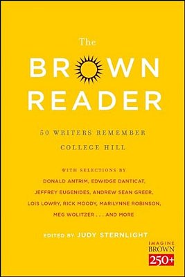 The Brown Reader: 50 Writers Remember College Hill-..