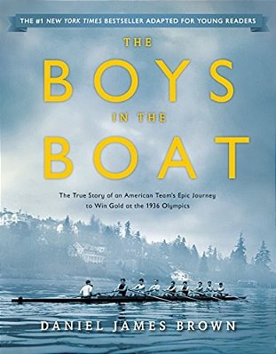 The Boys In The Boat (Young Readers Adaptation): The True Story Of An American Team's Epic Journey To Win Gold At The 1936 Olympics-..