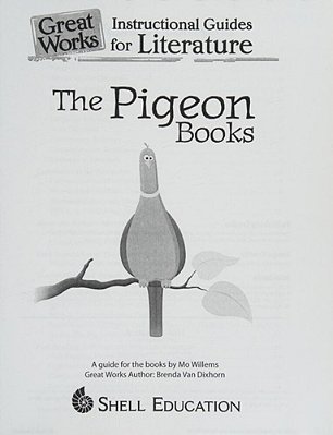 The Pigeon Books: An Instructional Guide For Literature-..