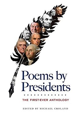 Poems By Presidents: The First-Ever Anthology-..