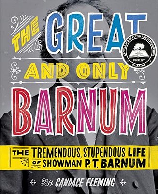 The Great And Only Barnum: The Tremendous, Stupendous Life Of Showman P. T. Barnum-..
