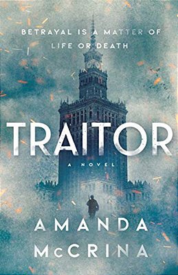 Traitor: A Novel Of World War II-..