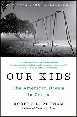 Our Kids: The American Dream In Crisis-..