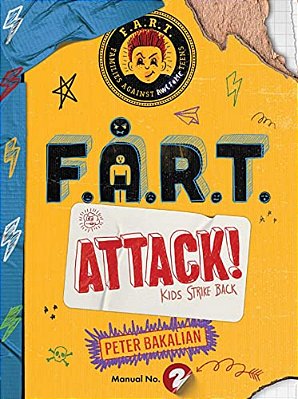 F. A. R. T. Attack!: Kids Strike Back-..