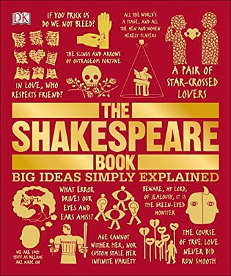 The Shakespeare Book: Big Ideas Simply Explained-..