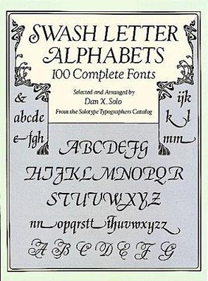 Swash Letter Alphabets: 100 Complete Fonts-..