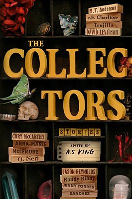 The Collectors: Stories: (Printz Medal Winner)-..