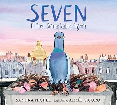 Seven: A Most Remarkable Pigeon-..