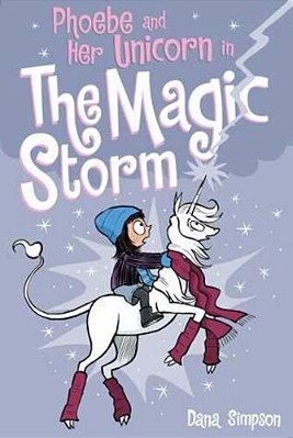 Phoebe And Her Unicorn In The Magic Storm: Volume 6-..