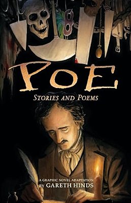 Poe: Stories And Poems: A Graphic Novel; Illustrated By Gareth Hinds-..