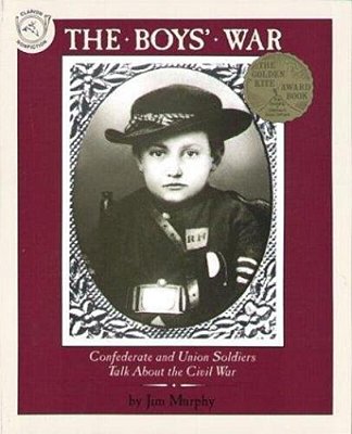 The Boys' War: Confederate And Union Soldiers Talk About The Civil War-..