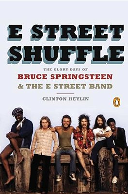 E Street Shuffle: The Glory Days Of Bruce Springsteen & The E Street Band-..