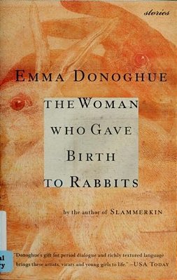 The Woman Who Gave Birth To Rabbits: Stories-..