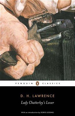 Lady Chatterley's Lover: A Propos Of "Lady Chatterley's Lover"-..
