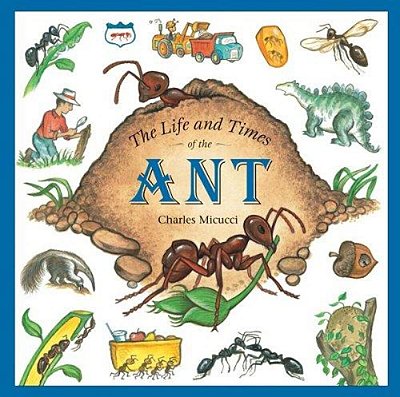 The Life And Times Of The Ant-..
