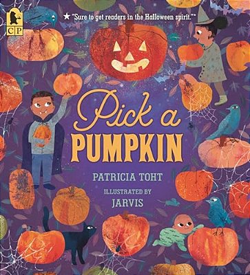 Pick A Pumpkin: (A Rhyming Holiday Story Of Autumn Traditions For Toddlers, Preschoolers, And 1-2 Graders)-..