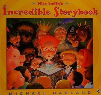 Miss Smith's Incredible Storybook-..