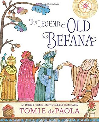 The Legend Of Old Befana: An Italian Christmas Story-..