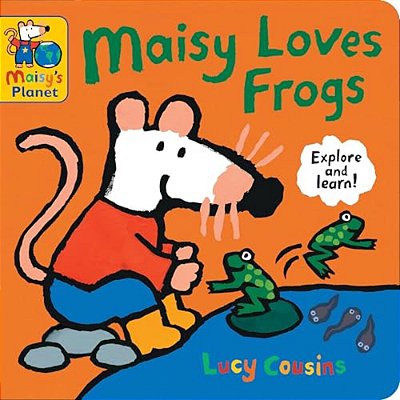 Maisy Loves Frogs: A Maisy's Planet Book: (Educational Board Book About Toads And Frogs - For Toddlers And Kids Ages 1-3)-..
