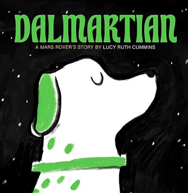 Dalmartian: A Mars Rover's Story-..