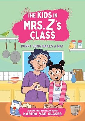The Kids In Mrs. Z's Class: Poppy Song Bakes A Way-..