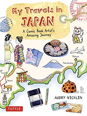 My Travels In Japan: A Comic Book Artist's Amazing Journey-..