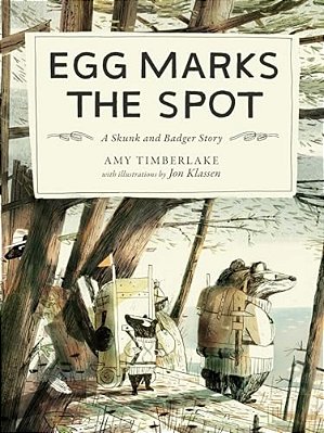 Egg Marks The Spot: A Skunk And Badger Story-..