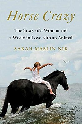 Horse Crazy: The Story Of A Woman And A World In Love With An Animal-..