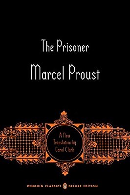 The Prisoner: In Search Of Lost Time, Volume 5 (Penguin Classics Deluxe Edition)-..