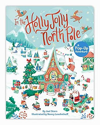 In The Holly Jolly North Pole: A Pop-Up Adventure-..