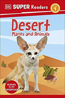 Dk Super Readers Level 1 Desert Plants And Animals-..