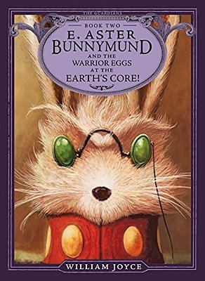 E. Aster Bunnymund And The Warrior Eggs At The Earth's Core!-..