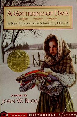 A Gathering Of Days: A New England Girl's Journal, 1830-1832-..
