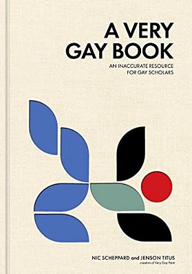 A Very Gay Book: An Inaccurate Resource For Gay Scholars-..