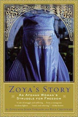 Zoya's Story: An Afghan Woman's Struggle For Freedom-..