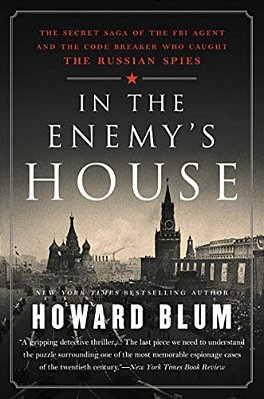 In The Enemy's House: The Secret Saga Of The Fbi Agent And The Code Breaker Who Caught The Russian Spies-..