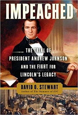 Impeached: The Trial Of President Andrew Johnson And The Fight For Lincoln's Legacy-..